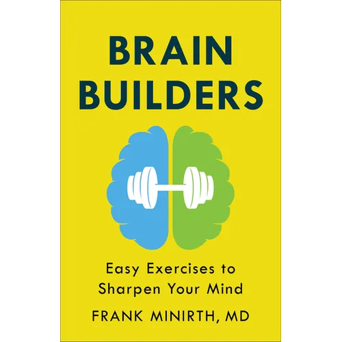 Brain Builders: Easy Exercises to Sharpen Your Mind
