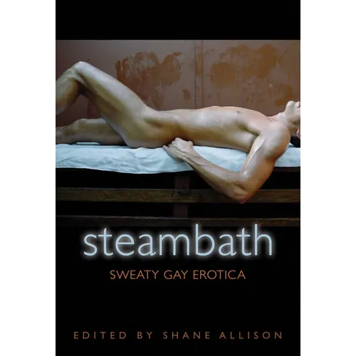 Steambath: Sweaty Gay Erotica