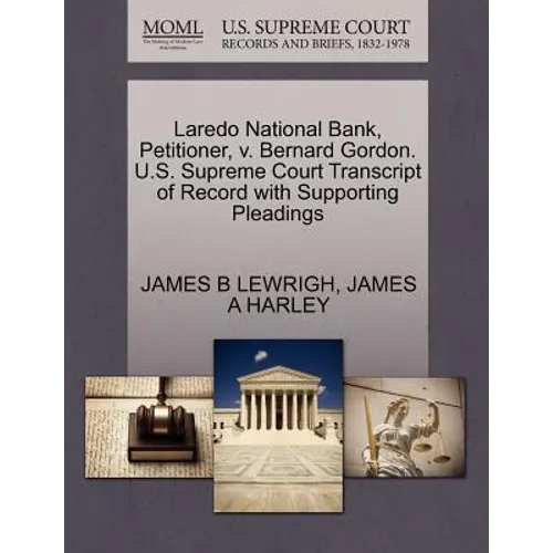 Laredo National Bank, Petitioner, V. Bernard Gordon. U.S. Supreme Court Transcript of Record with Supporting Pleadings