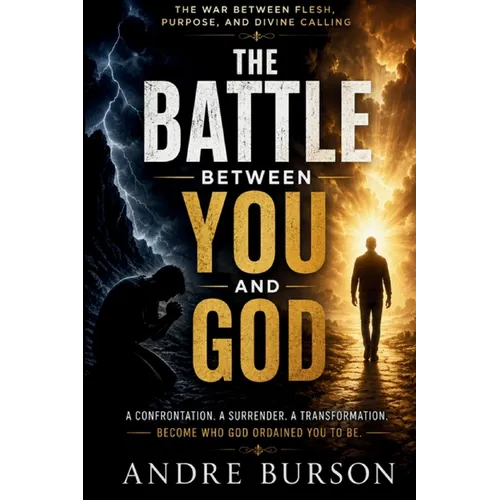The Battle Between You and God