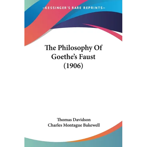 The Philosophy Of Goethe's Faust (1906)