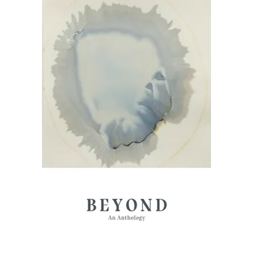 Beyond: An Anthology