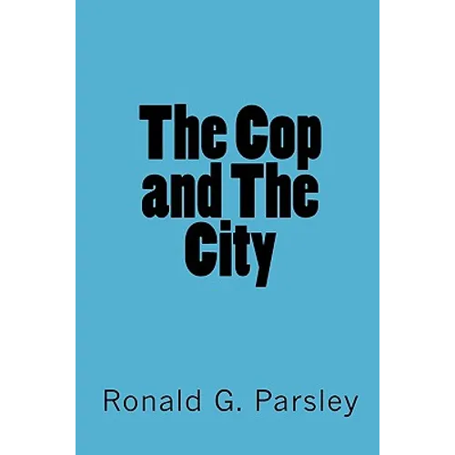 The Cop and The City