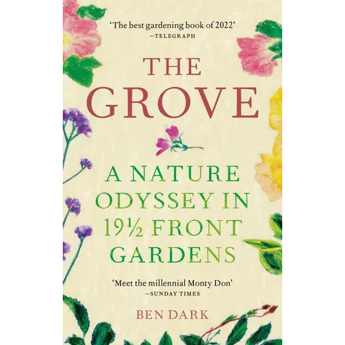 The Grove: A Nature Odyssey in 19 1/2 Front Gardens