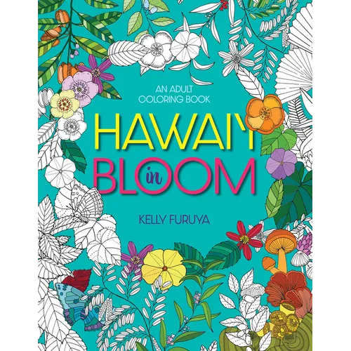 Hawaii in Bloom: An Adult Coloring Book