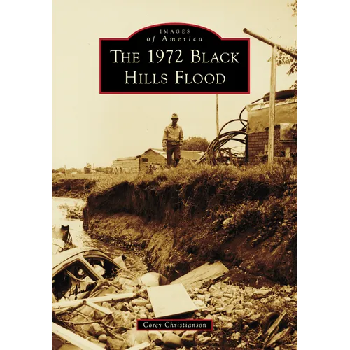 The 1972 Black Hills Flood