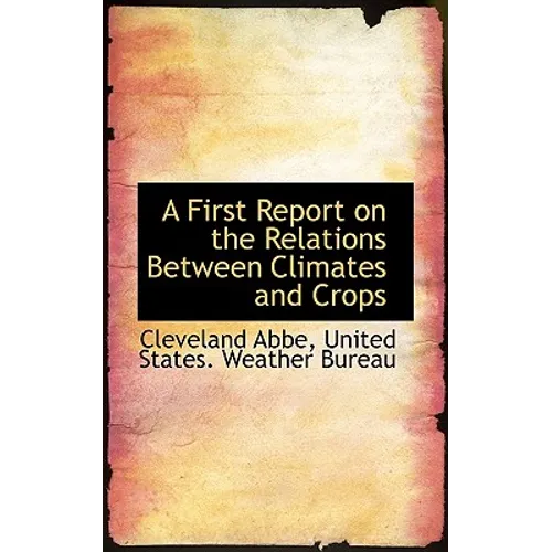 A First Report on the Relations Between Climates and Crops