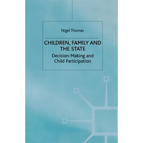 Children, Family and the State: Decision Making and Child Participation