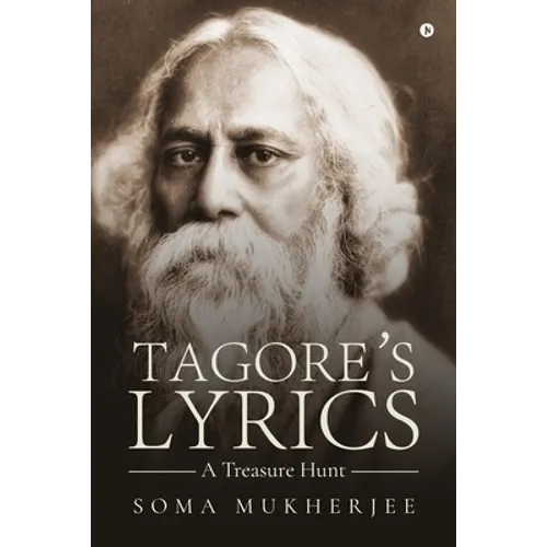 Tagore's Lyrics - A Treasure Hunt