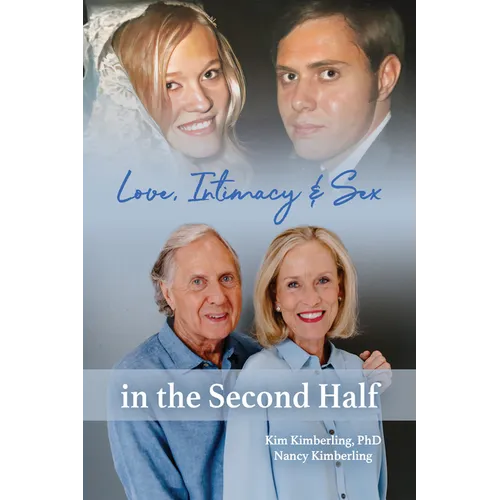 Love, Intimacy, and Sex in the Second Half