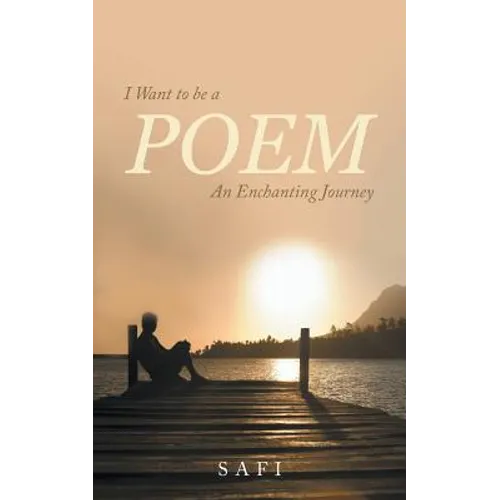 I Want to be a Poem: An Enchanting Journey