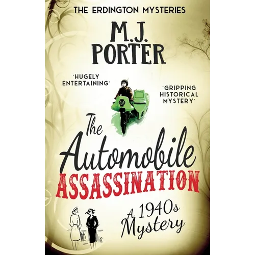 The Automobile Assassination: An incredibly gripping, quirky historical 1940s mystery