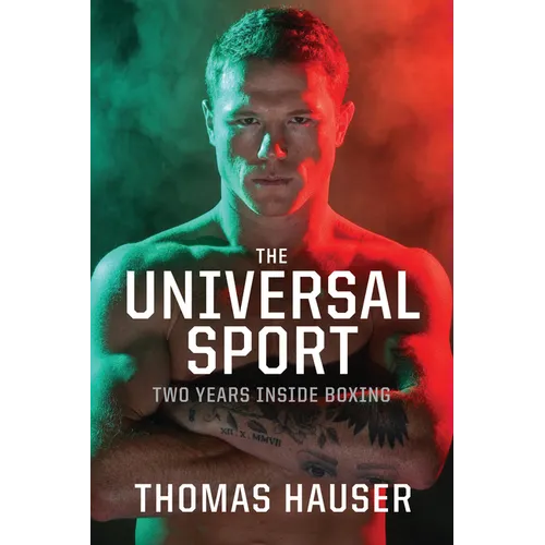 The Universal Sport: Two Years inside Boxing