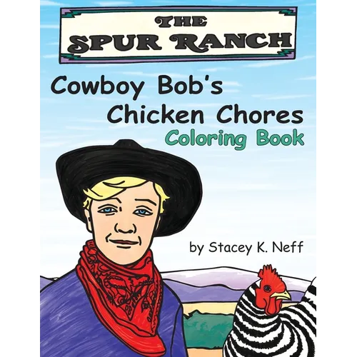Cowboy Bob's Chicken Chores Coloring Book