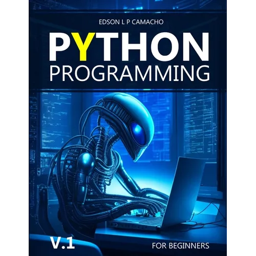 Learn Python for Beginners from an Expert: Start your Python programming journey with code examples