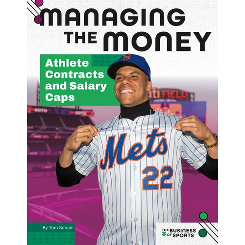Managing the Money: Athlete Contracts and Salary Caps: Athlete Contracts and Salary Caps