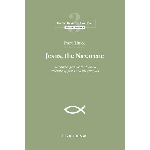 Part Three: Jesus, the Nazarene