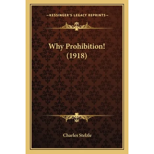 Why Prohibition! (1918)