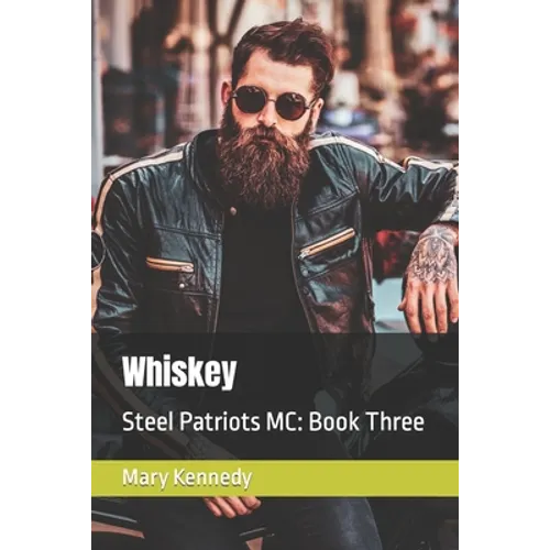 Whiskey: Steel Patriots MC: Book Three