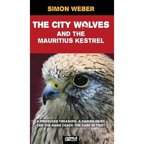 The City Wolves And The Mauritius Kestrel (A Scout Detectives Mystery)
