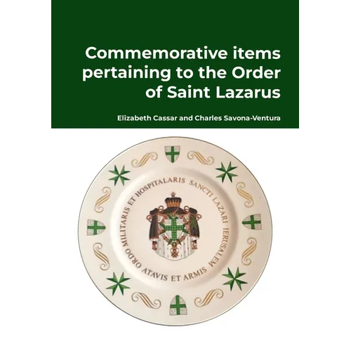 Commemorative items pertaining to the Order of Saint Lazarus