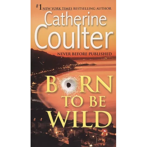 Born To Be Wild: A Thriller