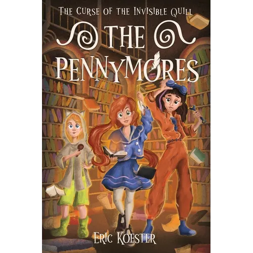 The Pennymores and the Curse of the Invisible Quill