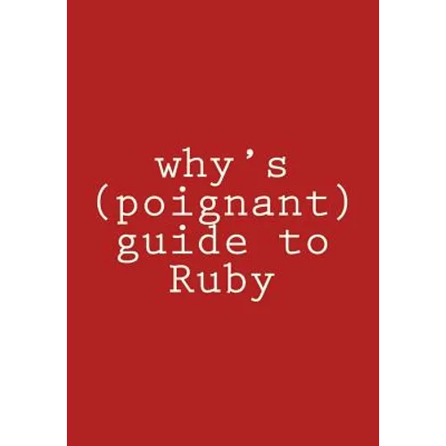 why's (poignant) guide to Ruby: in color