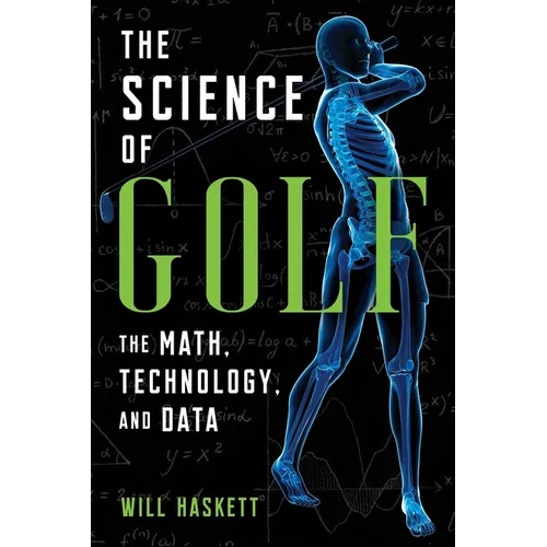 The Science of Golf: The Math, Technology, and Data