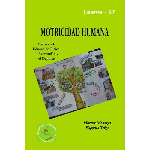 Motricidad Humana: aportes a la educación física, la recreación y el deporte