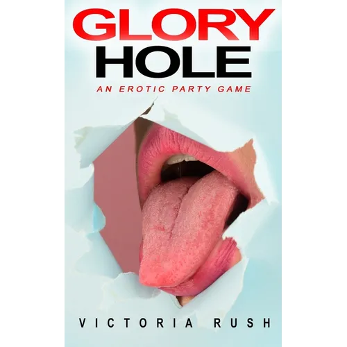 Glory Hole: An Erotic Party Game