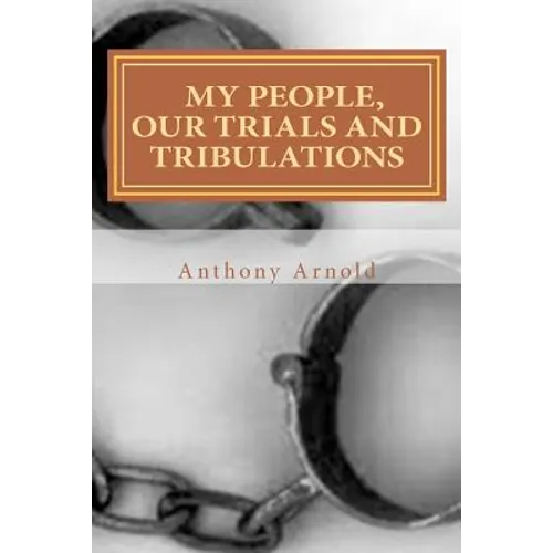 My People, Our Trials And Tribulations
