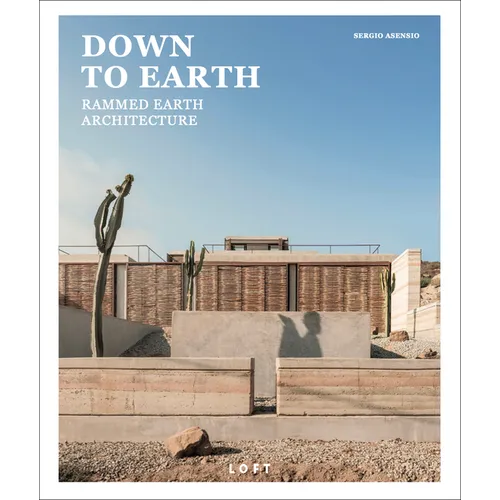 Down to Earth: Rammed Earth Architecture