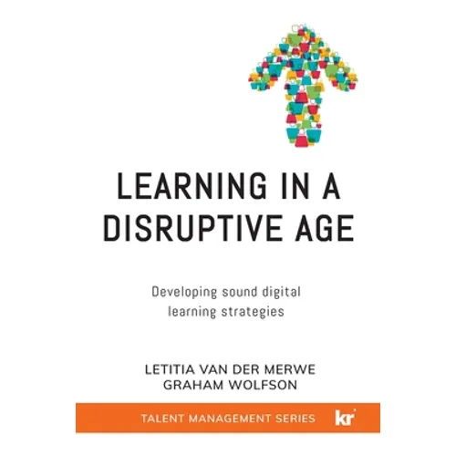 Learning in a Disruptive Age: Developing sound digital learning strategies