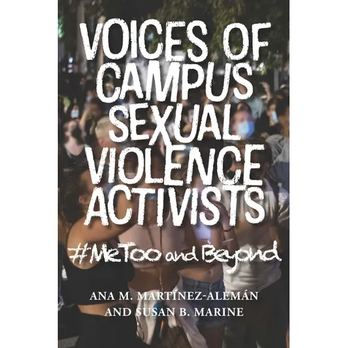 Voices of Campus Sexual Violence Activists: #Metoo and Beyond