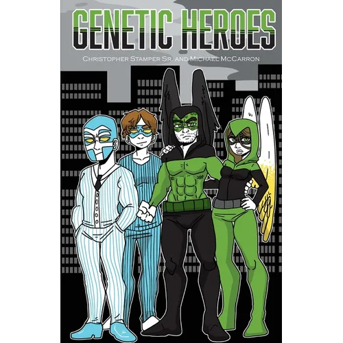 Genetic Heroes: The Beginning