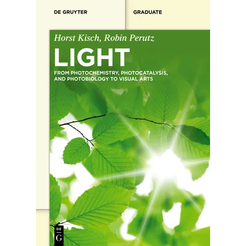 Light: From Photochemistry, Photocatalysis and Photobiology to Visual Arts