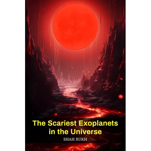 The Scariest Exoplanets in the Universe