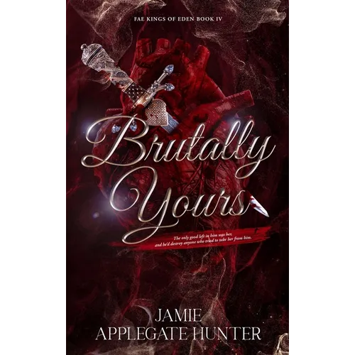 Brutally Yours: Standalone Dark Romantasy