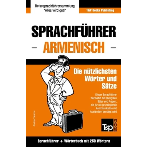 Sprachführer Deutsch-Armenisch und Mini-Wörterbuch mit 250 Wörtern