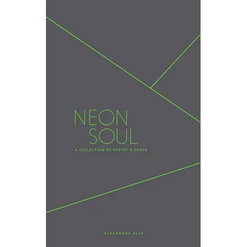 Neon Soul: A Collection of Poetry and Prose
