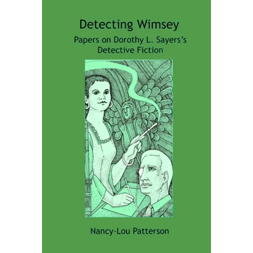 Detecting Wimsey Papers on Dorothy L. Sayers's Detective Fiction