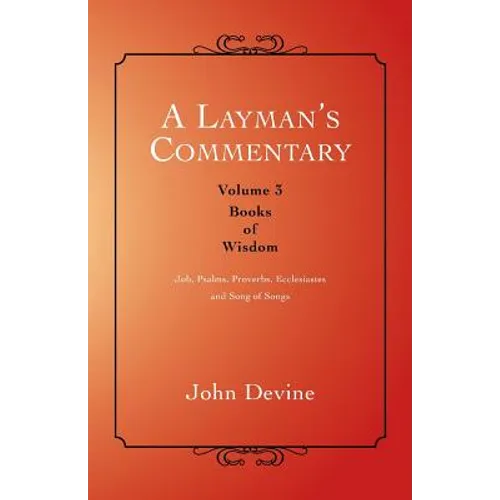 A Layman's Commentary: Volume 3-Books of Wisdom