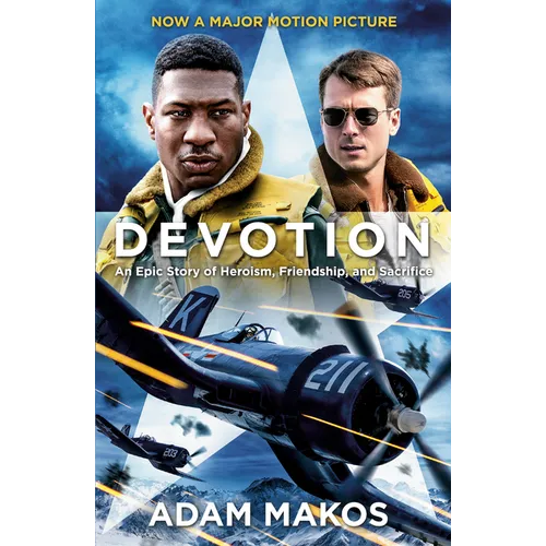 Devotion (Movie Tie-In): An Epic Story of Heroism, Friendship, and Sacrifice