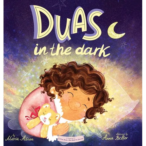 Duas in the Dark: A Bedtime Book of Duas and Gratitude