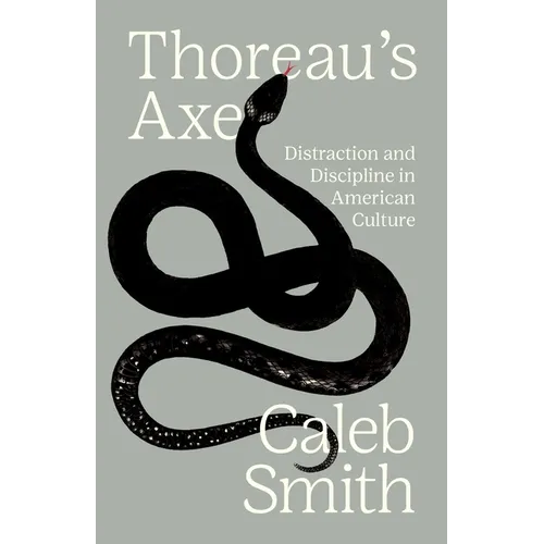 Thoreau's Axe: Distraction and Discipline in American Culture