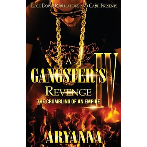 A Gangster's Revenge IV: The Crumbling of an Empire