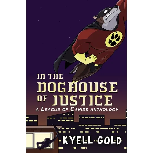 In the Doghouse of Justice