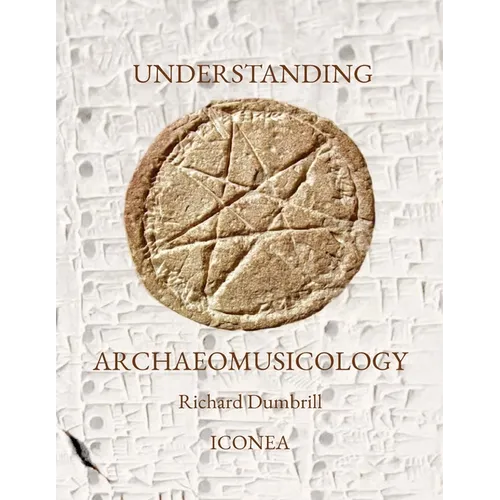 Understanding Archaeomusicology: Ten lessons on archaeomusicology