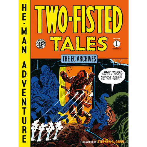The EC Archives: Two-Fisted Tales Volume 1